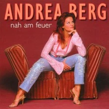 Andrea Berg, CD Nah Am Feuer