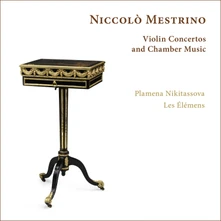 CD NICCOLO MESTRINO: VIOLIN CONCERTOS AND CHAMBER MUSIC