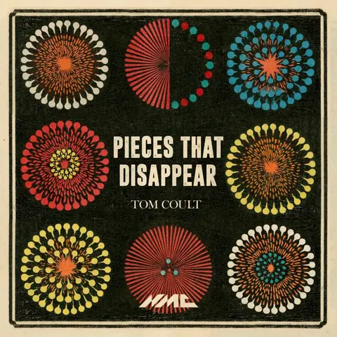 TOM COULT: PIECES THAT DISAPPEAR