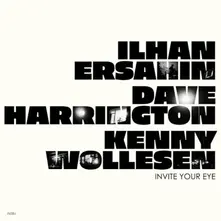 Ilhan Ersahin and Dave Harrington, Vinyl INVITE YOUR EYE