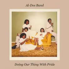 Al-Dos Band – DOS BAND - DOING OUR THING WITH PRIDE (Vinyl)