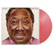 Muddy Waters, Vinyl I'm Ready