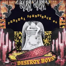 Destroy Boys, CD FUNERAL SOUNDTRACK #4