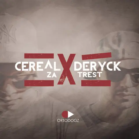 Cereal x Deryck - Za Trest