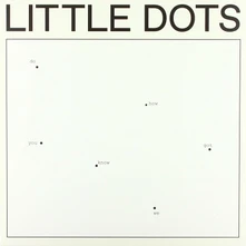 Little Dots, Vinyl DO YOU KNOW HOW WE GOT HERE