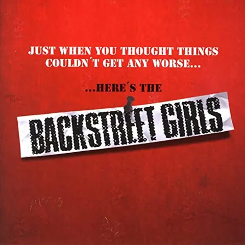 JUST WHEN YOU THOUGHT THINGS COULDN'T GET ANY WORSE...HERE'S THE BACKSTREET GIRLS