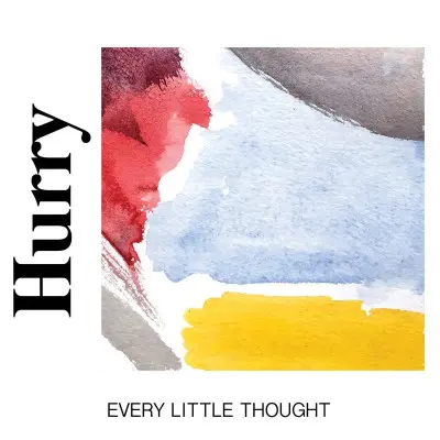 EVERY LITTLE THOUGHT