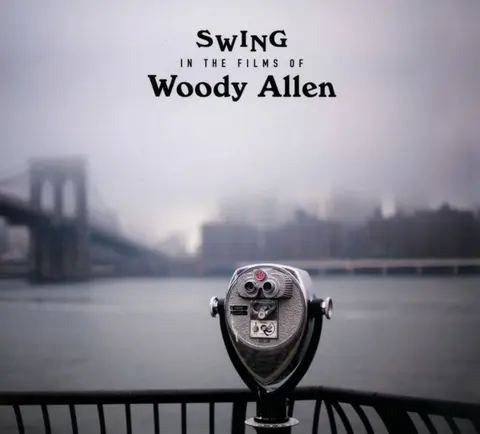 SWING IN THE FILMS OF WOODY ALLEN