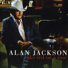 Alan Jackson – LIKE RED ON A ROSE (2014) (CD)