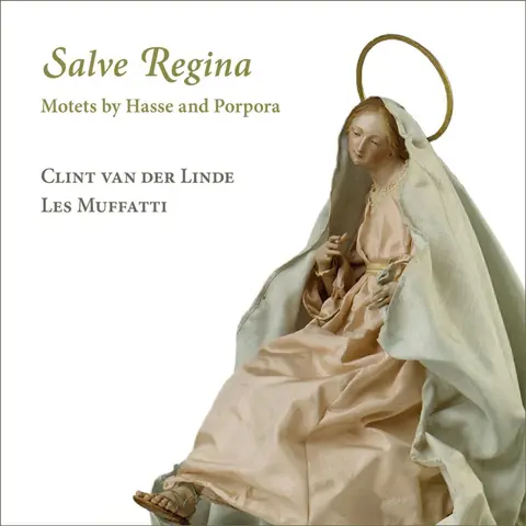 Les Muffatti – CD SALVE REGINA: MOTETS BY HASSE AND PORPORA