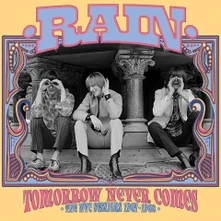 Rain, CD TOMORROW NEVER COMES: THE NYC SESSIONS 1967-1968