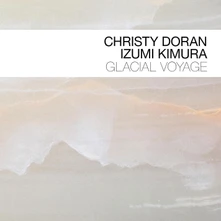 Christy Doran, CD GLACIAL VOYAGE