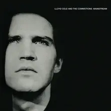 Lloyd Cole and the Commotions, Vinyl MAINSTREAM