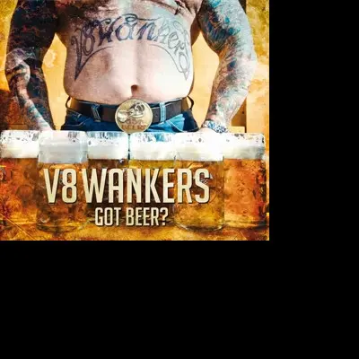 CD V8 WANKERS - GOT BEER