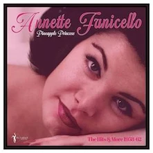 Annette Funicello, Vinyl PINEAPPLE PRINCESS: THE HITS & MORE 1958-62