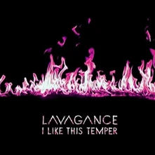 Lavagance, CD I Like This Temper