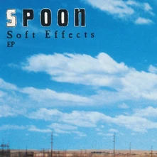 Spoon, Vinyl SOFT EFFECTS