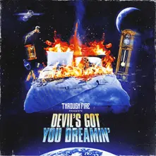 DEVIL'S GOT YOU DREAMIN' thumbnail