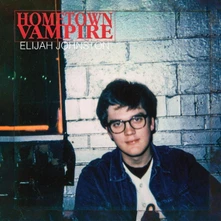 Elijah Johnston, CD HOMETOWN VAMPIRE