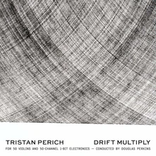 CD PERICH, TRISTAN & PERKINS, DOUGLAS - TRISTAN PERICH: DRIFT MULTIPLY