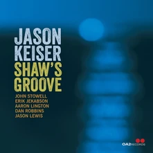 Keiser, Jason, CD SHAW'S GROOVE