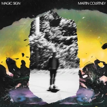 Martin Courtney, CD MAGIC SIGN