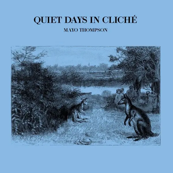 Mayo Thompson – QUIET DAYS IN CLICHE (Vinyl)