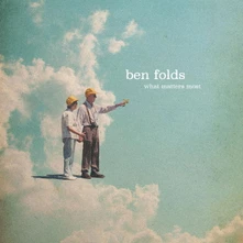 Ben Folds, CD WHAT MATTERS MOST