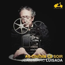 Jean-Marc Luisada, CD MARC - AU CINEMA CE SOIR