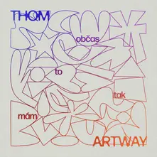 Thom Artway, Vinyl OBČAS TO TAK MÁM