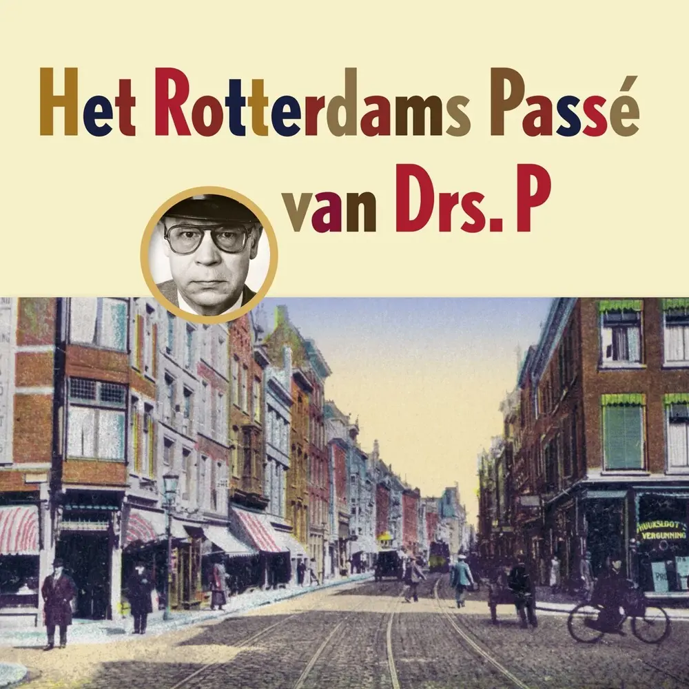 HET ROTTERDAMS PASSE VAN DRS. P