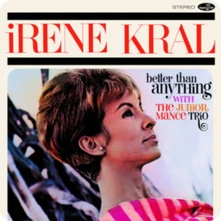 Irene Kral, Vinyl BETTER THAN ANYTHING