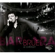 Patrick Bruel, CD Bruel Barbara - Le Châtelet