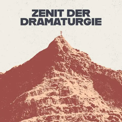 ZENIT DER DRAMATURGIE