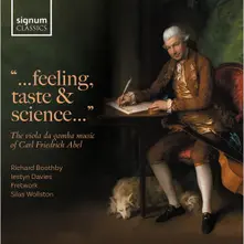 FEELING, TASTE & SCIENCE... THE VIOLA DA GAMBA MUSIC OF CARL FRIEDRICH ABEL thumbnail