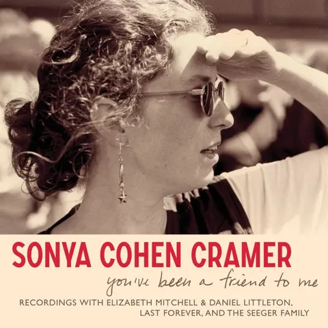COHEN CRAMER, SONYA - YOU VE BEEN A FRIEND TO ME