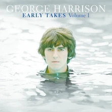 George Harrison, Vinyl EARLY TAKES VOLUME I