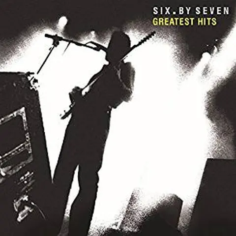Six by Seven – CD GREATEST HITS