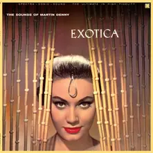 Martin Denny, Vinyl EXOTICA