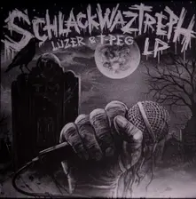 Lúzer & T-Peg – Schlackwaztreph (Vinyl)