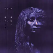 Felt – SOIL & SKY (CD)
