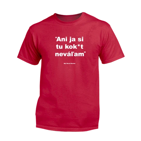Ani ja si tu kok*t neváľam