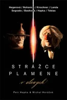 Petr Hapka & Michal Horáček, DVD Strážce plamene v obrazech