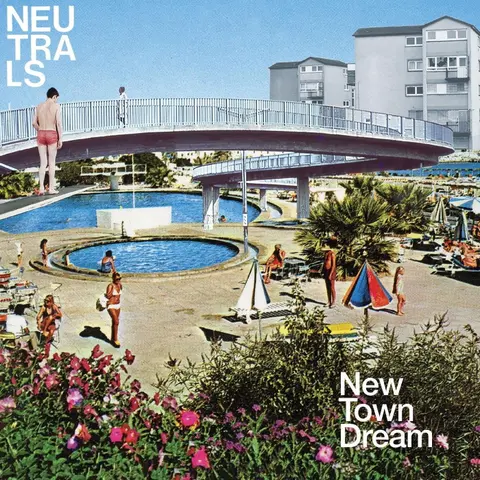 Neutrals – CD NEW TOWN DREAM