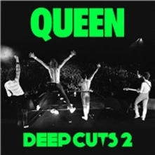 Queen, CD DEEP CUTS VOLUME 2