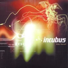 Incubus, CD MAKE YOURSELF