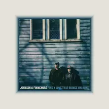 Johnson & Finnemore, Vinyl FIND A LOVE THAT BRINGS YOU HOME