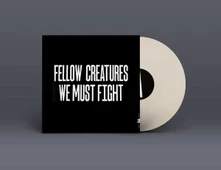 Vinyl FELLOW CREATURES: WE MUST FIGHT