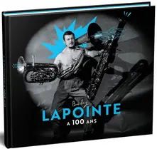 LAPOINTE, BOBY - BOBY LAPOINTE A 100 ANS thumbnail