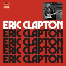 Eric Clapton (Anniversary Deluxe Edition) thumbnail